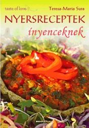 Nyersreceptek ínyenceknek