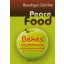 Peace Food - Békés táplálkozás hús és tejtermékek nélkül