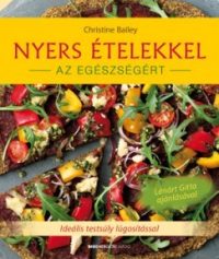   Nyers ételekkel az egészségért - Ideális testsúly lúgosítással