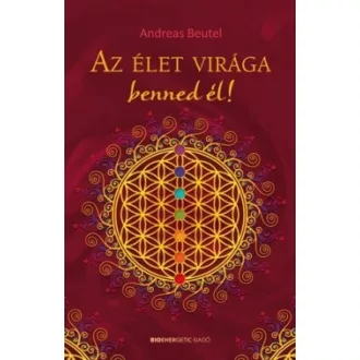 Az élet virága benned él!