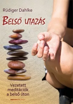 Belső utazás - Vezetett meditációk a belső úton*