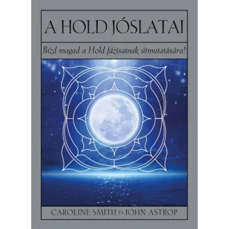   A Hold jóslatai - Bízd magad a Hold fázisainak útmutatására!