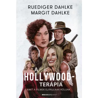A Hollywood-terápia - Amit a filmek elárulnak rólunk