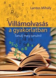Villámolvasás a gyakorlatban - Tanulj meg tanulni