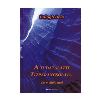   A tudatalatti tízparancsolata - letölthető MP3 meditációval