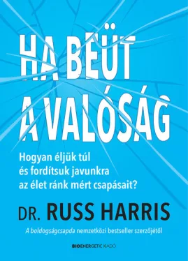 Ha beüt a valóság*