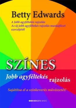 Színes jobb agyféltekés rajzolás - Sajátítsa el a színkeverés művészetét!