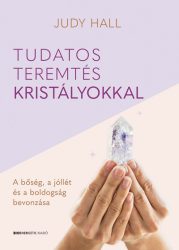 Tudatos teremtés kristályokkal*