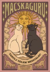 Valerie Oula - Macskaguru - Tanulj tőlem meditálni!