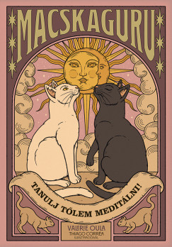 Valerie Oula - Macskaguru - Tanulj tőlem meditálni!