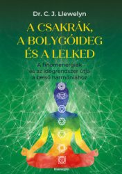 Dr. C. J. Llewelyn - A csakrák és a bolygóideg és a lelked