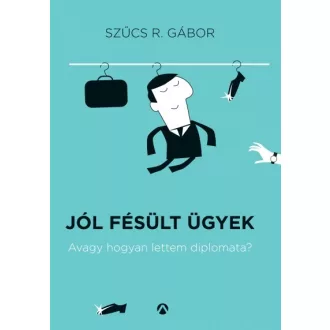 Jól fésült ügyek - Avagy hogyan lettem diplomata?