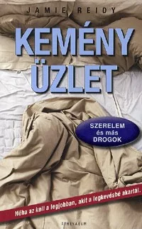 Kemény üzlet - Szerelem és más drogok