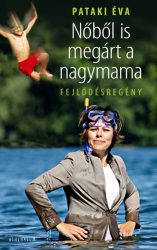Nőből is megárt a nagymama - FEJLŐDÉSREGÉNY