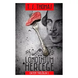 Londinium hercege - Eaten-trilógia 1.