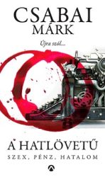 A hatlövetű - Szex, pénz, hatalom