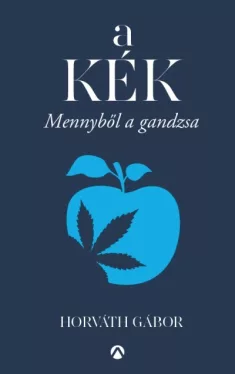 A kék - Mennyből a gandzsa