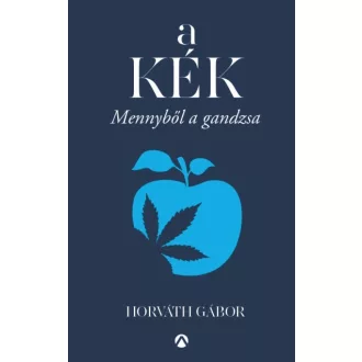 A kék - Mennyből a gandzsa