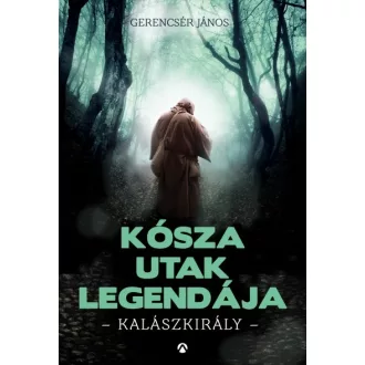 Kósza utak legendája - Kalászkirály