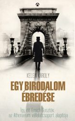   Egy birodalom ébredése - Így élt Emich Gusztáv, az Athenaeum vállalatcsoport alapítója