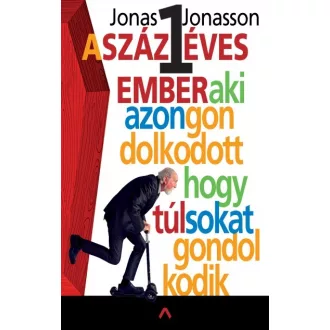   A százegy éves ember, aki azon gondolkodott, hogy túl sokat gondolkodik
