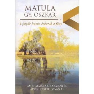 A folyók hátán érkezik a fény