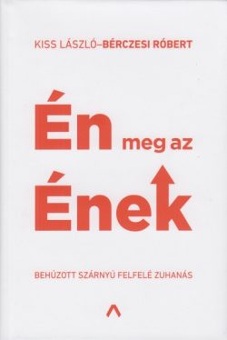 Én meg az Ének - behúzott szárnyú felfelé zuhanás