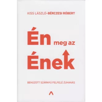 Én meg az Ének - behúzott szárnyú felfelé zuhanás