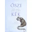 Őszi kék - Élet Történet Konstrukció