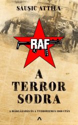   A terror sodra - A diáklázadás és a terrorizmus 1968 után