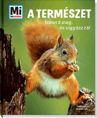 A természet - Ismerd meg és vigyázz rá!