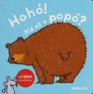 Hohó! Kié ez a popó? - Vidám kihajtókkal