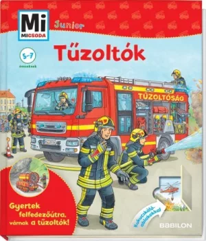 Tűzoltók - Mi micsoda Junior