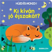 Húzd és mondd! - Ki kíván jó éjszakát?
