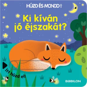 Húzd és mondd! - Ki kíván jó éjszakát?