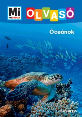 Óceánok - Mi Micsoda Olvasó