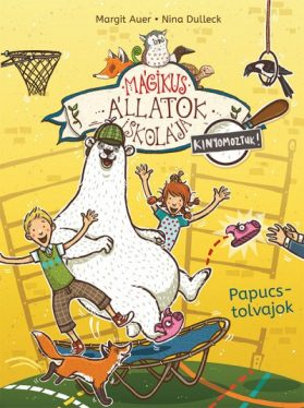 Mágikus állatok iskolája - Kinyomoztuk! 2. - Papucstolvajok
