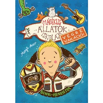   Mágikus állatok iskolája - Végre vakáció 5. - Benni és Henrietta