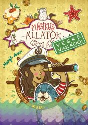   Mágikus állatok iskolája - Végre vakáció 6. - Hatice és Maja