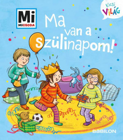 Ma van a szülinapom! - Mi Micsoda Kicsi világ 5.