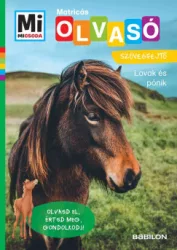   Lovak és pónik - Mi Micsoda Olvasó - Matricás szövegfejtő