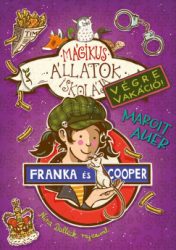   Mágikus állatok iskolája - Végre Vakáció 8. - Franka és Cooper