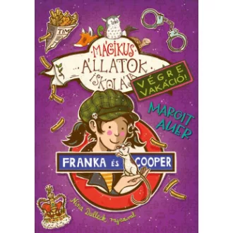   Mágikus állatok iskolája - Végre Vakáció 8. - Franka és Cooper