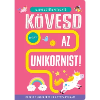 Georgie Taylor - Ujjvezető nyitogató - Kövesd az unikornist! - Keress tündéreket és egyszarvúkat!