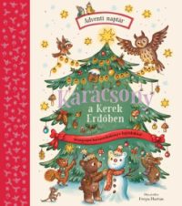 Rachel Piercey - Karácsony a Kerek Erdőben - Ünnepváró harmonikakönyv hajtókákkal - Adventi naptár