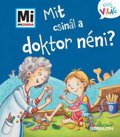 Mit csinál a doktor néni? - Mi Micsoda Kicsi világ 12.