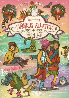 Mágikus állatok iskolája - Huszonnégy - (Karácsonyi különkiadás)