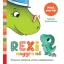 Paula Bowles - Rexi nagyra nő - Útmutató dínóknak a helyes táplálkozáshoz pop-uppal
