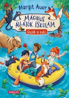 Margit Auer - Mágikus állatok iskolája 15. - Úszik a suli!