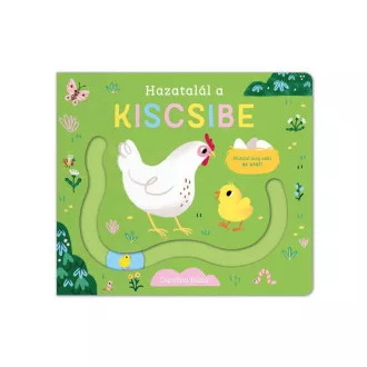 Hazatalál a kiscsibe